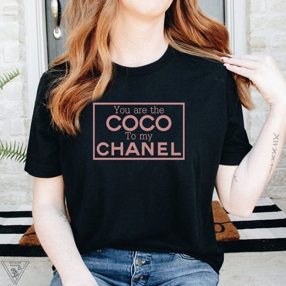 You are the Coco to my Chanel Graphic T-shirt - Picture 3 of 5